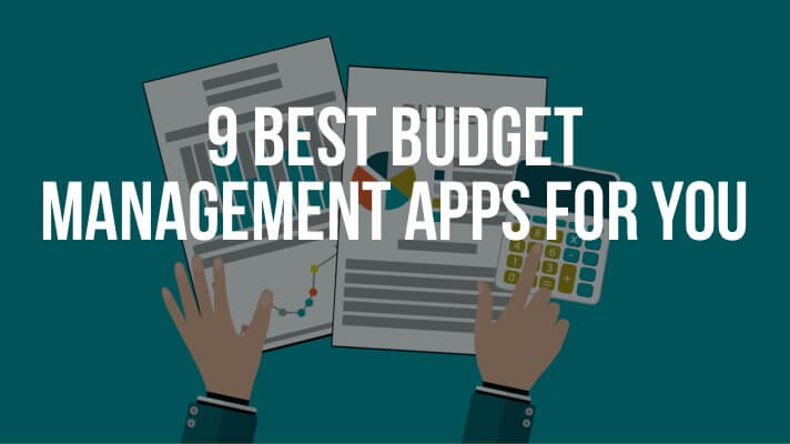 9 Best Budget Management Apps for You