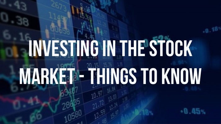 Investing In The Stock Market – Things To Know