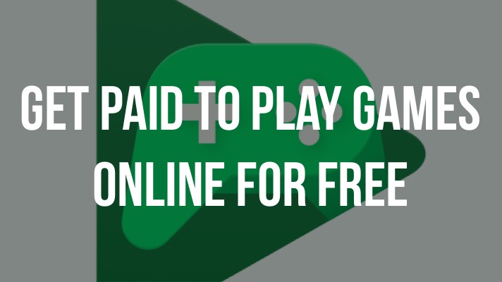 Get Paid to Play Games Online for Free