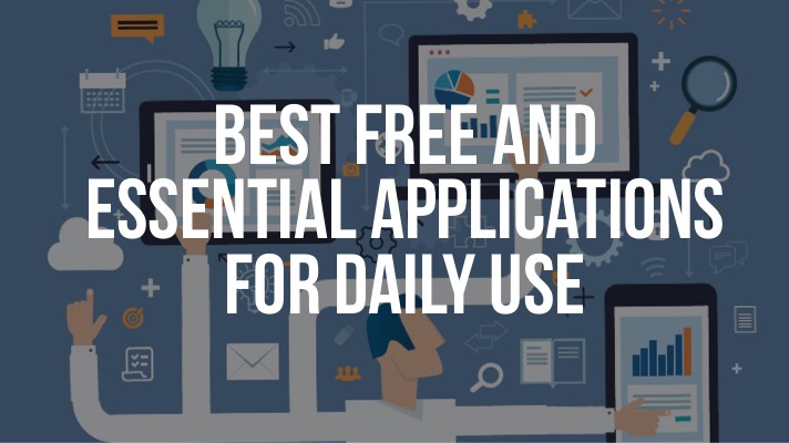 Best Free and Essential Applications for Daily Use