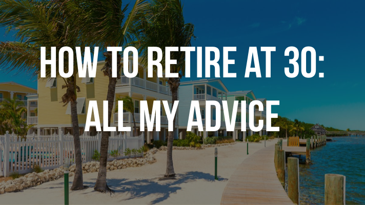 How to retire at 30