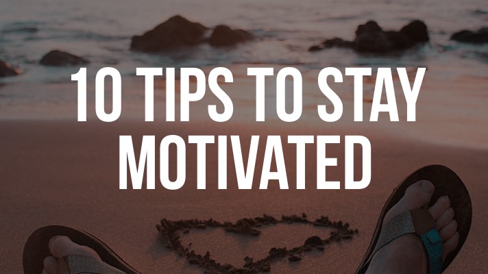 10 Tips to Stay Motivated in 2020