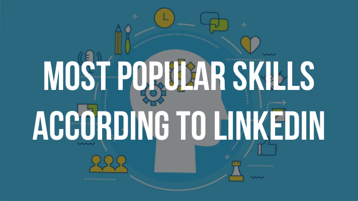 Most Popular Skills In 2020 According To LinkedIn
